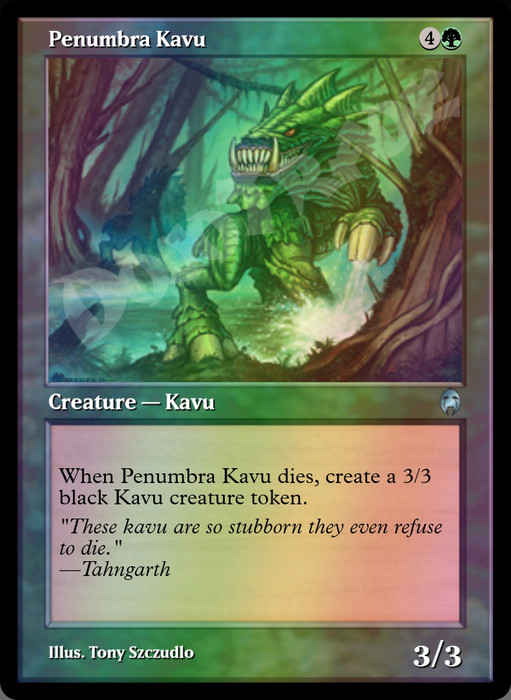 Penumbra Kavu FOIL