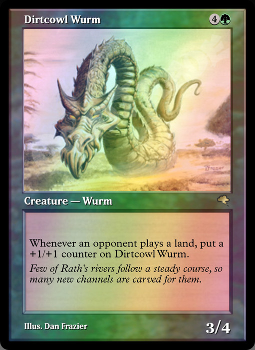 Dirtcowl Wurm FOIL